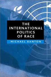 The international politics of race by Michael Blanton, Michael Banton