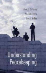 Cover of: Understanding Peacekeeping by Alex J. Bellamy, Paul Williams, Stuart Griffin