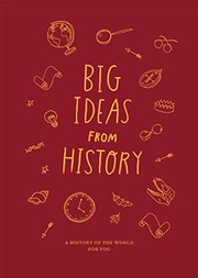 Cover of: Big Ideas from History: A History of the World for You