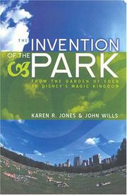 Cover of: Invention of the Park by Wills Jones, Karen Jones