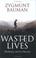 Cover of: Wasted Lives