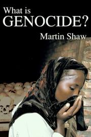 Cover of: What Is Genocide? by Martin Shaw, Gareth Schott