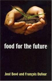 Food for the future by José Bové, Jose Bove, Francois Dufour