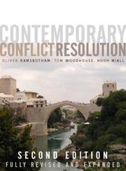 Contemporary conflict resolution by Oliver Ramsbotham, Hugh Miall, Tom Woodhouse, Gareth Schott