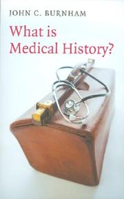 Cover of: What Is Medical History? by John C. Burnham