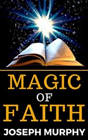 Cover of: Magic of Faith by Joseph Murphy