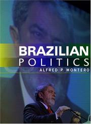 Brazilian politics by Alfred P. Montero, Alfred Montero, M. S. Montero, Gareth Schott