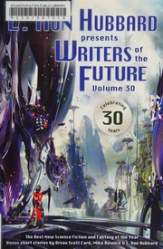 Cover of: L. Ron Hubbard presents Writers of the future by Megan E. O'Keefe, L. Ron Hubbard, Robert Silverberg, Orson Scott Card, Val Lindahn, Mike Resnick, Dave Wolverton