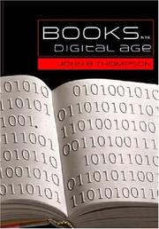 Cover of: Books in the digital age: the transformation of academic and higher education publishing in Britain and the United States