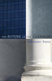 The future of the 'classical' by Salvatore Settis