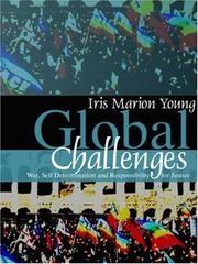 Cover of: Global Challenges: War, Self Determination, And Responsibility for Justice
