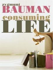 Cover of: Consuming Life by Zygmunt Bauman