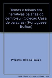 Cover of: Temas e teimas em narrativas baianas do centro-sul by Heloísa Prata e. Prazeres