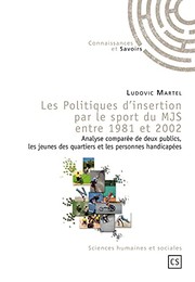 Les politiques d'insertion par le sport du MJS entre 1981 et 2002 by Ludovic Martel