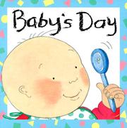 Cover of: Baby's day by Felicity Henderson
