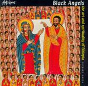Cover of: Black angels: the art and spirituality of Ethiopia