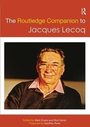 Cover of: Routledge Companion to Jacques Lecoq by Mark Evans, Rick Kemp