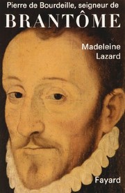 Cover of: Pierre de Bourdeille, seigneur de Brantôme by Madeleine Lazard