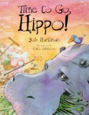 Cover of: Time to Go, Hippo! by Bob Hartman