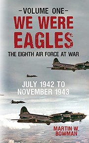 Cover of: Eighth Air Force at War: July 1942 to November 1943