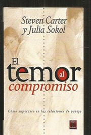Cover of: El Temor Al Compromiso by Steven Carter, Julia Sokol