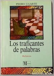 Cover of: Los traficantes de palabras by Pedro Ugarte