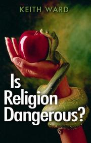 Cover of: Is Religion Dangerous? by Keith Ward