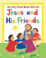 Cover of: Jesus and His Friends (My Very First Bible Stories)