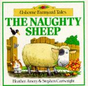 The naughty sheep by Heather Amery, Anna Milbourne, Judy Tatchell, Stephen Cartwright, Felicity Brooks