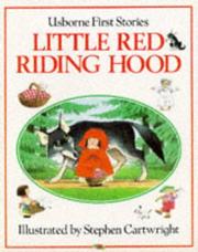 Cover of: Little Red Riding Hood (First Stories) by Stephen Cartwright