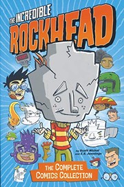 Cover of: Incredible Rockhead: The Complete Comics Collection