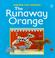 Cover of: The Runaway Orange