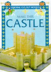 Cover of: Make This Castle: Usborne Cut Out Models (Usborne Cut-Out Models)