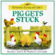 Cover of: Pig Gets Stuck | Heather Amery