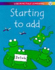 Cover of: Starting to Add (First Learning) | Karen Bryant-Mole