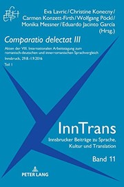 Cover of: Comparatio Delectat III, Teil 1: Akten der VIII. Internationalen Arbeitstagung Zum Romanisch-Deutschen und Innerromanischen Sprachvergleich. 2 Teile