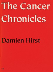 Cover of: The Cancer Chronicles by Damien Hirst