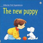 Cover of: The New Puppy (First Experiences) | Anne Civardi