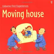 Cover of: Moving House (First Experiences) by Anne Civardi, Anna Civardi, Michelle Bates