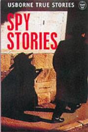 Cover of: True Spy Stories (Usborne Paperbacks) by Fergus Fleming, Judy Tatchell, Lisa Miles