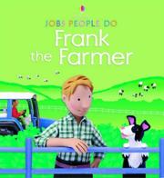 Cover of: Frank the Farmer (Jobs People Do) by Felicity Brooks