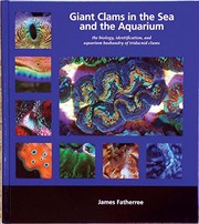 Cover of: Giant clams in the sea and the aquarium by Jim Fatherree