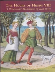 Cover of: The Hours of Henry VIII: A Renaissance Masterpiece by Jean Poyet
