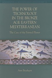 The power of technology in the Bronze Age eastern Mediterranean by Ann Brysbaert