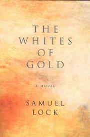Cover of: The whites of gold by Samuel Lock