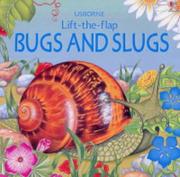 Cover of: Bugs and Slugs (Lift the Flap Learners)