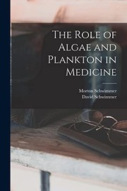 Cover of: Role of Algae and Plankton in Medicine by Morton Schwimmer, David Schwimmer