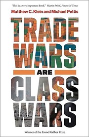 Cover of: Trade Wars Are Class Wars: How Rising Inequality Distorts the Global Economy and Threatens International Peace