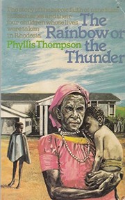 The Rainbow or the Thunder by Phyllis Thompson
