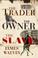 Cover of: The Trader The Owner The Slave